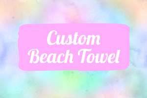 Custom Beach Towels